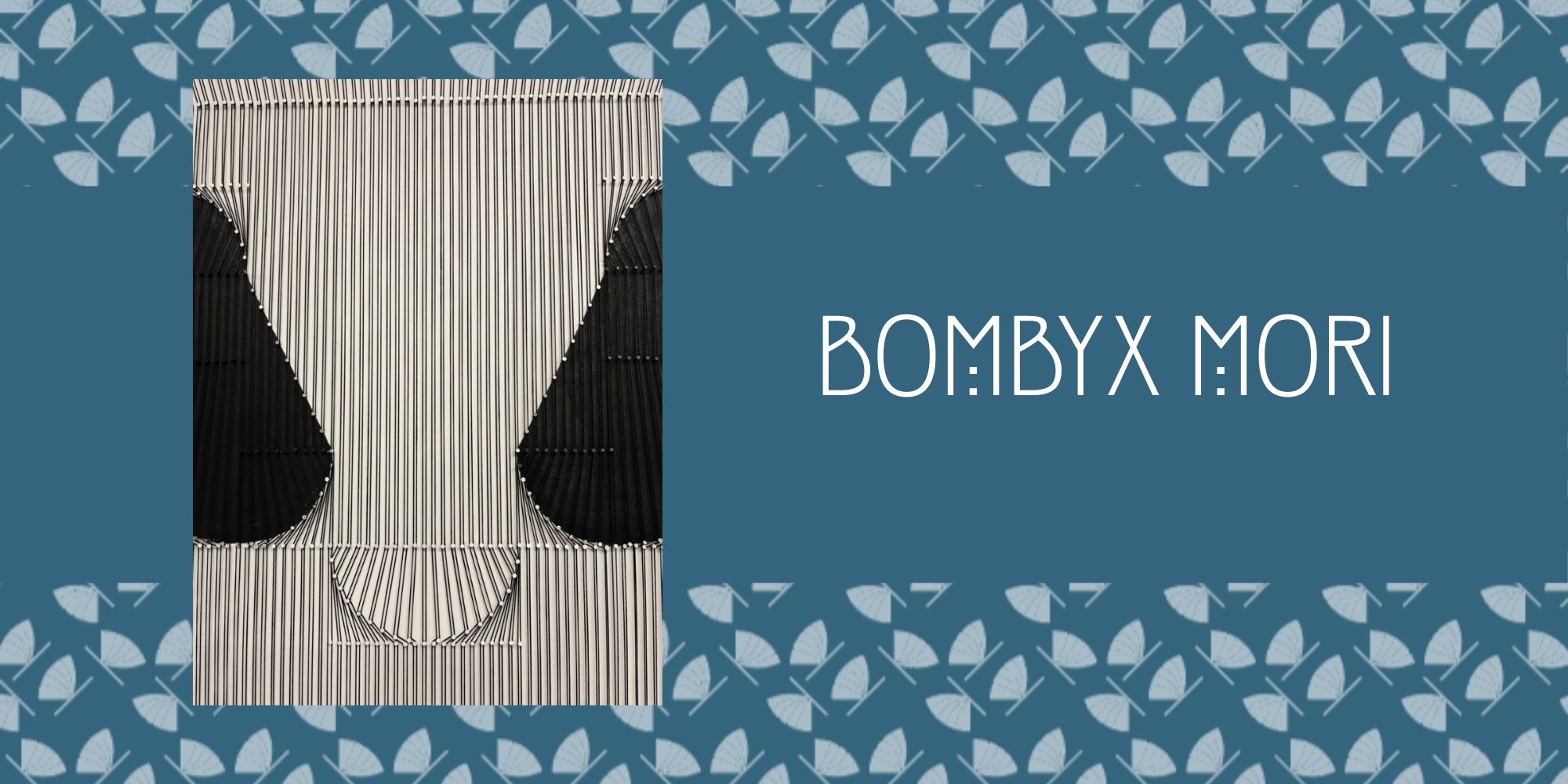 BOMBYX MORI