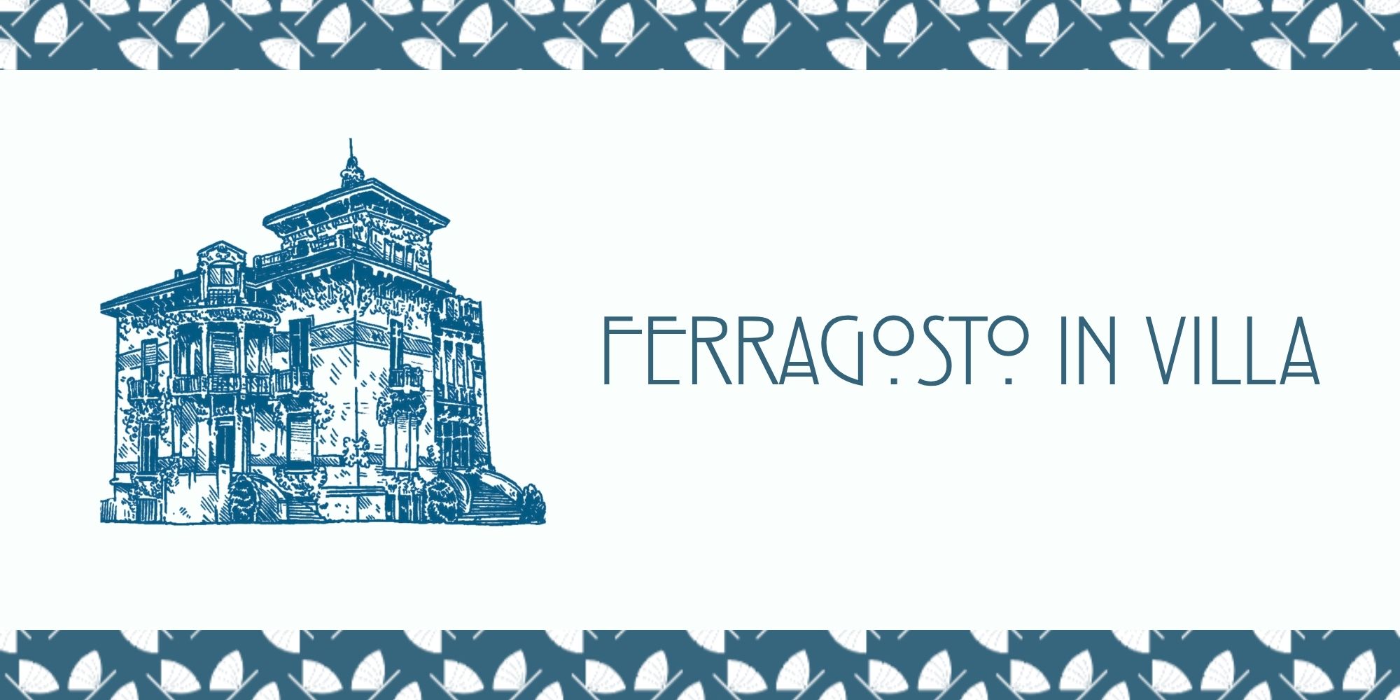 FERRAGOSTO IN VILLA