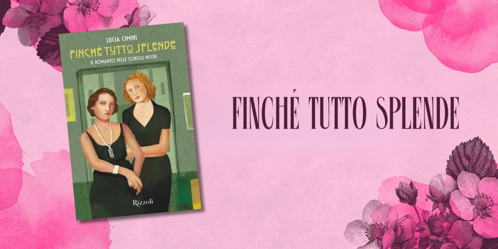 FINCHÈ TUTTO SPLENDE