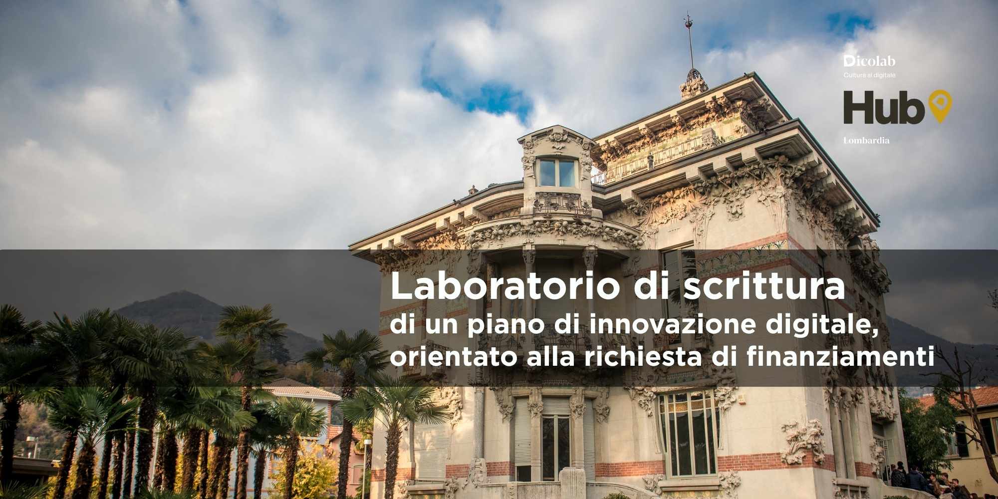 LABORATORIO DI SCRITTURA DI UN PIANO DI INNOVAZIONE DIGITALE, ORIENTATO ALLA RICHIESTA DI FINANZIAMENTI