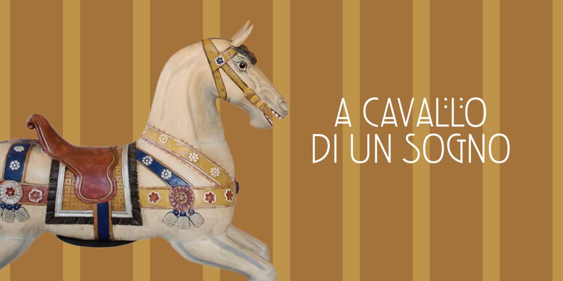 A CAVALLO DI UN SOGNO