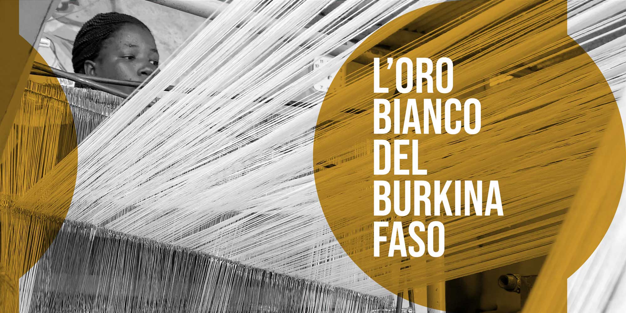 L’ORO BIANCO DEL BURKINA FASO